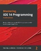 Mario Eguiluz Alebicto, Chris Barker, Donny Wals - Mastering iOS 14 Programming - Fourth Edition