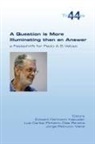 Luis Carlos Pinheiro Dias Pereira, Edward Hermann Haeusler, Jorge Petrucio Viana - A Question is More Illuminating than an Answer. A Festschrift for Paolo A. S. Veloso