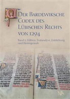 Jan Lokers, Cordes, Cordes, Albrech Cordes, Albrecht Cordes, Natalij Ganina... - Der Bardewiksche Codex des Lübischen Rechts von 1294
