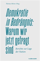 Mario Ackermann, Marion Ackermann, Xiaoqu Clever, Xiaoqun Clever, Ottma Edenhofer, Thoma Mirow... - Demokratie in Bedrängnis: Warum wir jetzt gefragt sind