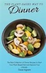 Dave Ingram - The Plant-Based Way to Dinner