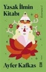 Ayfer Kafkas - Yasak Ilmin Kitabi