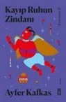 Ayfer Kafkas - Kayip Ruhun Zindani