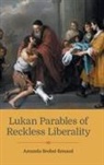 Amanda Brobst-Renaud - Lukan Parables of Reckless Liberality