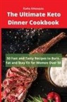 Katie Attanasio - The Ultimate Keto Dinner Cookbook