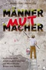 Michae Stahl, Michael Stahl, Rainer Zilly - MännerMutMacher