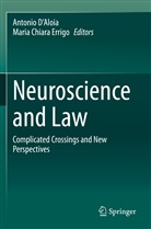 Chiara Errigo, Chiara Errigo, Antonio D¿Aloia, Antonio DAloia, Antoni D'Aloia, Antonio D'Aloia... - Neuroscience and Law