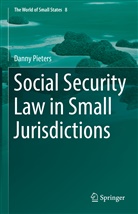 Danny Pieters - Social Security Law in Small Jurisdictions