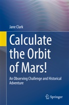 Jane Clark - Calculate the Orbit of Mars!