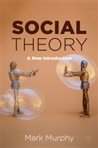 Mark Murphy - Social Theory