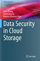 Xuemin Sherman Shen, Chunxian Xu, Chunxiang Xu, Yua Zhang, Yuan Zhang - Data Security in Cloud Storage