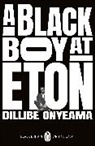 Charles Dillibe Onyeama, Dillibe Onyeama - A Black Boy at Eton