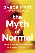 Daniel Mate, Gabor Mate, Daniel Maté, Gabo Maté, Gabor Maté - The Myth of Normal