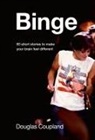 Douglas Coupland - Binge