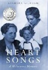 Barbara Gilford - Heart Songs: A Holocaust Memoir