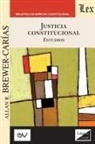 Allan R Brewer-Carías, Allan R. Brewer-Carías - JUSTICIA CONSTITUCIONAL. Estudios