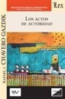 Rafael Chavero Gazdik - Los Actos de Autoridad