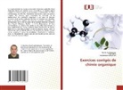 Tewfik Ali-Dahmane, Tarik Attar, Boulanouar Messaoudi - Exercices corrigés de chimie organique
