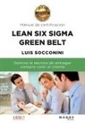 Luis Socconini - Lean Six Sigma Green Belt. Manual de certificación