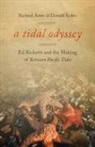 Richard Astro, Donald Kohrs - A Tidal Odyssey: Ed Ricketts and the Making of Between Pacific Tides