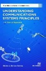 Héctor J. De Los Santos, Héctor J de Los Santos, Héctor J. De Los Santos - Understanding Communications Systems Principles--A Tutorial Approach
