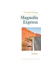 Christophe Thibierge - Magnolia Express