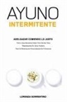 Lorenza Sorrentino - Ayuno Intermitente Adelgazar Comiendo Lo Justo