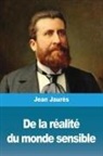 Jean Jaurès - De la réalité du monde sensible