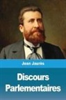 Jean Jaurès - Discours Parlementaires