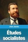 Jean Jaurès - Études socialistes