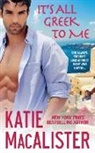 Katie MacAlister - It's All Greek to Me