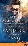 Katie MacAlister - Crouching Vampire, Hidden Fang