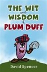 David Spencer - The Wit And Wisdom Of Plum Duff