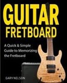 Gary Nelson - Guitar Fretboard
