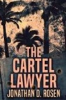 Jonathan D. Rosen - The Cartel Lawyer