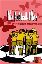 Irene Margil, Kris Kersting - Die Fußball-Elfen, Band 1 - Wir kicken zusammen