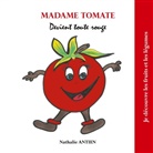 Nathalie Antien - Madame Tomate devient toute rouge