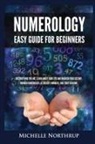 Michelle Northrup - Numerology Easy Guide for Beginners