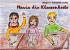 Margit S Schiwarth-Lochau, Margit S. Schiwarth-Lochau - Maria die Klassenbeste