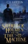 C. J Lutton, Joanna Campbell Slan - Sherlock Holmes and the Time Machine