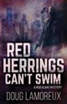 Doug Lamoreux - Red Herrings Can't Swim