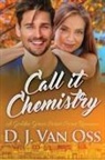 D. J. van Oss - Call It Chemistry