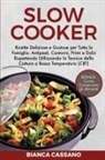 Bianca Cassano - Slow Cooker