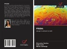 Maria Camargo, Ieda Linck, Giovanna Santos - Frida