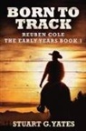 Stuart G. Yates - Born To Track