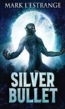 Mark L'Estrange - Silver Bullet