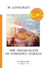 H. P. Lovecraft - The Dream-Quest of Unknown Kadath