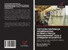 Praveen B. V. S, Praveen B. V. S., Bhanu Radhika G, Bhanu Radhika G. - FIZYCZNA RAFINACJA MEMBRANOWA ULTRAFILTRACJA ODGUMOWANY OLEJ Z OTR¿BÓW RY¿OWYCH