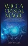 Lisa Miller - Wicca Crystal Magic