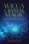 Lisa Miller - Wicca Crystal Magic